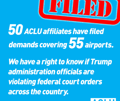 50 ACLU affiliates have filed demands covering 55 airports
