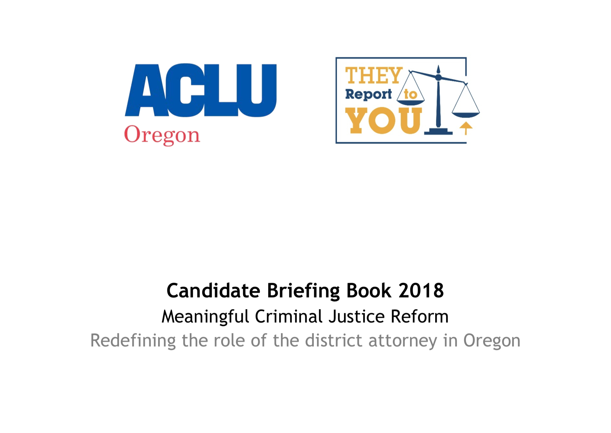 Candidate Attorney Guide Sharing Our District Attorney Candidate Briefing Book - ACLU of Oregon