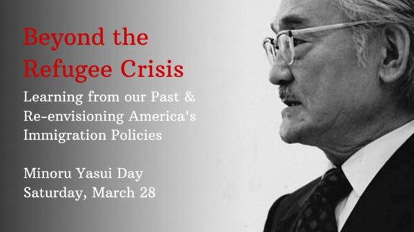 Minoru Yasui Day "Beyond the Refugee Crisis"