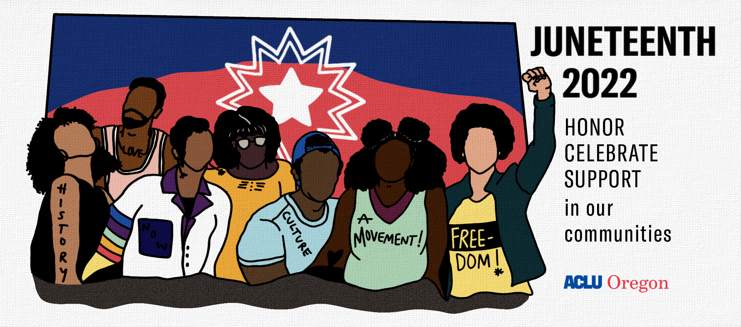 Honor celebrate and support in our communities: Juneteenth 2022