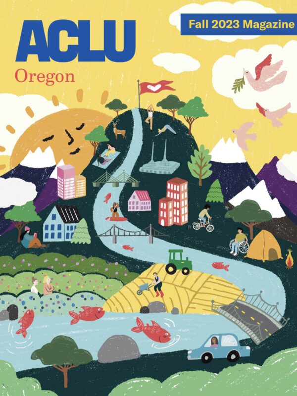 the cover of the 2023 ACLU Oregon magazine. An illustration of a hill and mountains with Portland city features, a yellow sky and a smiling sun