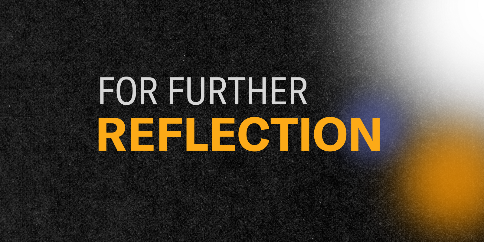 For Further Reflection