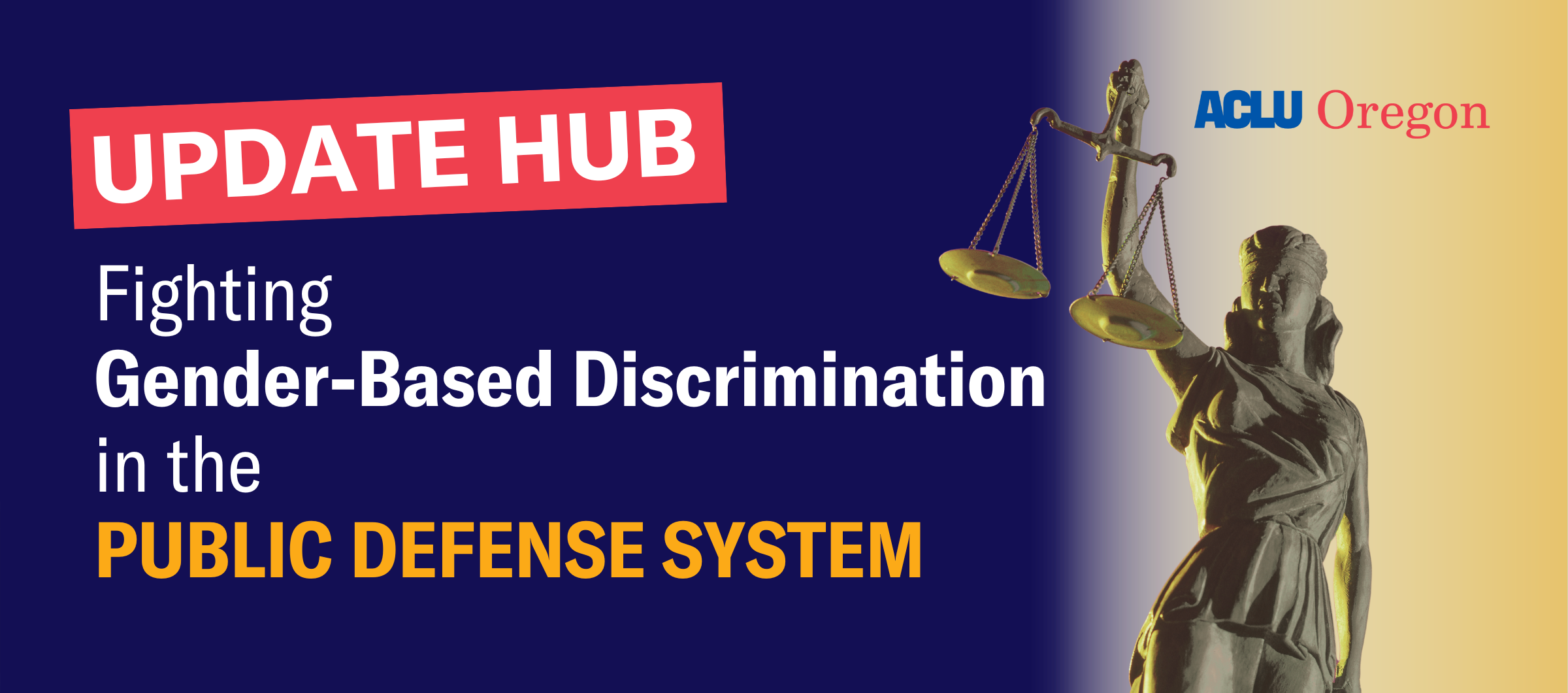 Update Hub: Fighting Gender-Based Discrimination in the Public Defense System