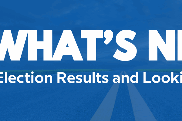 What's Next: Election Results and Looking Ahead