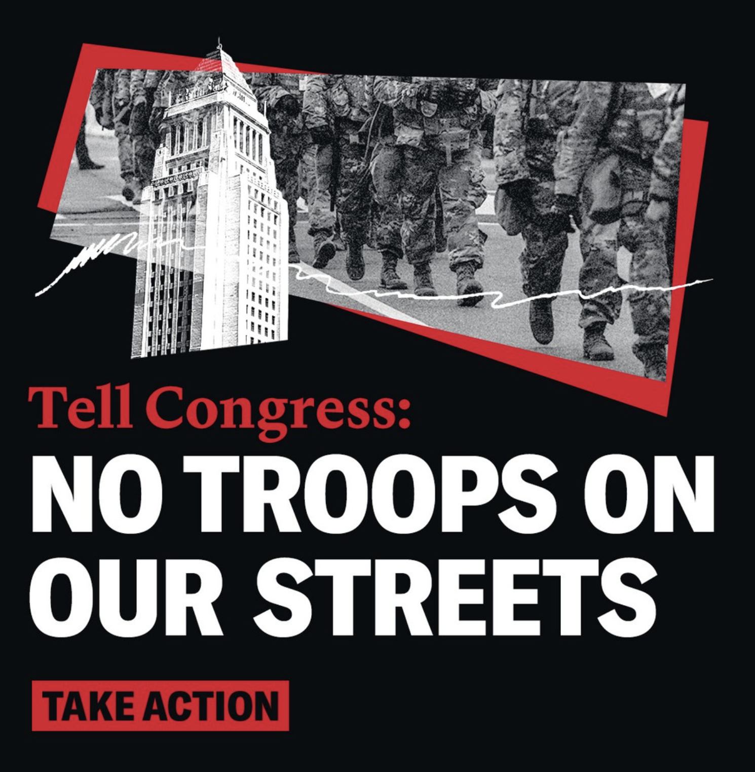 Tell Congress: No Troops On Our Streets