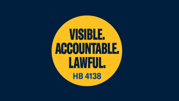 Image with a yellow circle in the middle that says, "Visible. Accountable. Lawful. HB 4138"