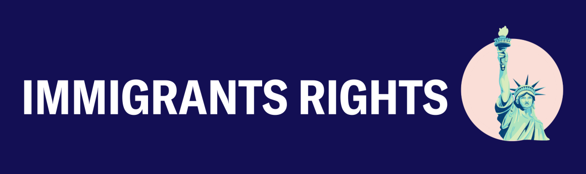 Blue banner with text saying "Immigrant Rights", on the image is a picture of the statue of liberty behind a pink circle. 