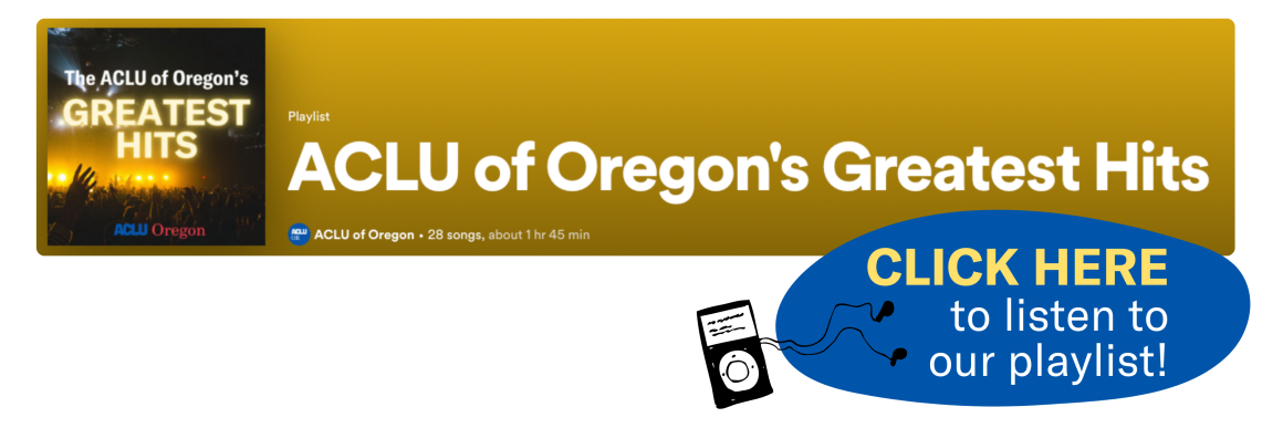 Link to listen to the ACLU of Oregon's Greatest Hits 