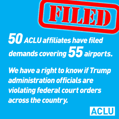 50 ACLU affiliates have filed demands covering 55 airports