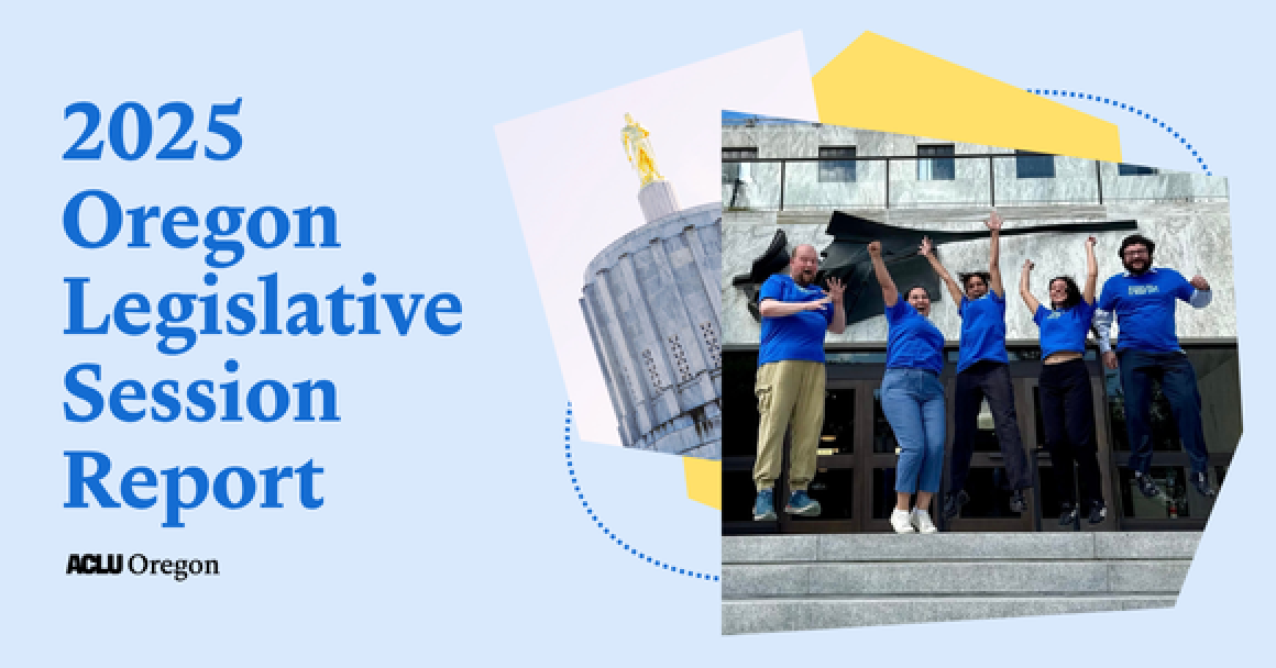 2025 Oregon Legislative Session Report