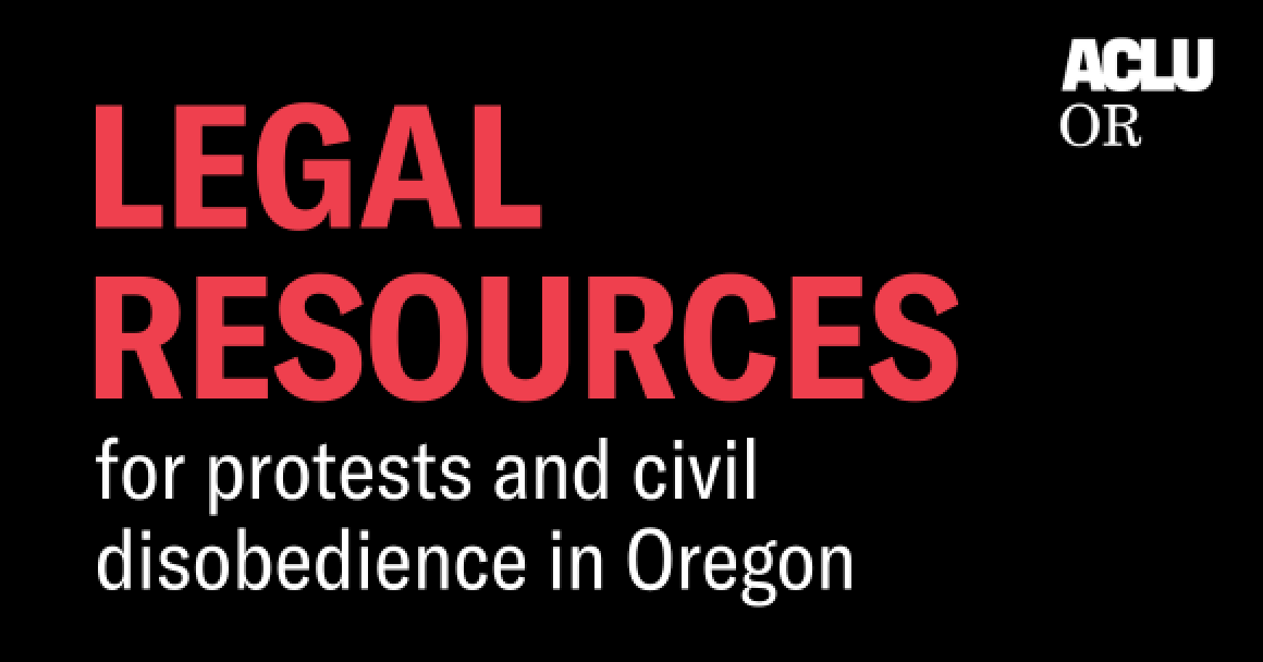 Legal resources for protests and civil disobedience in Oregon