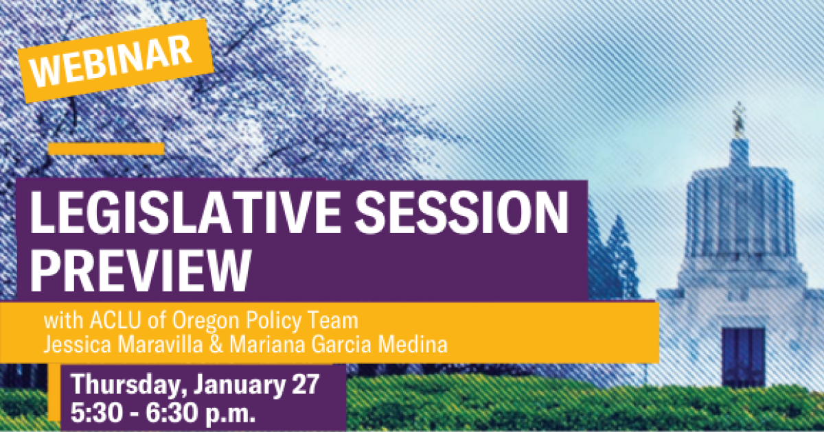 2022 Legislative Session Preview  ACLU of Oregon