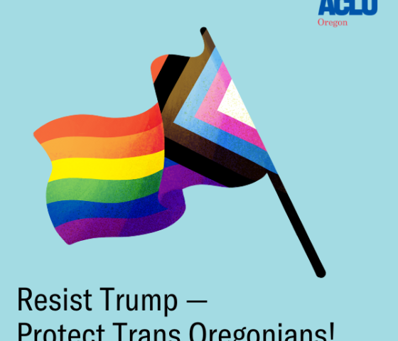 Blue background with a large pride flag. The image has text that says, "Resist Trump and Protect Trans Oregonians"